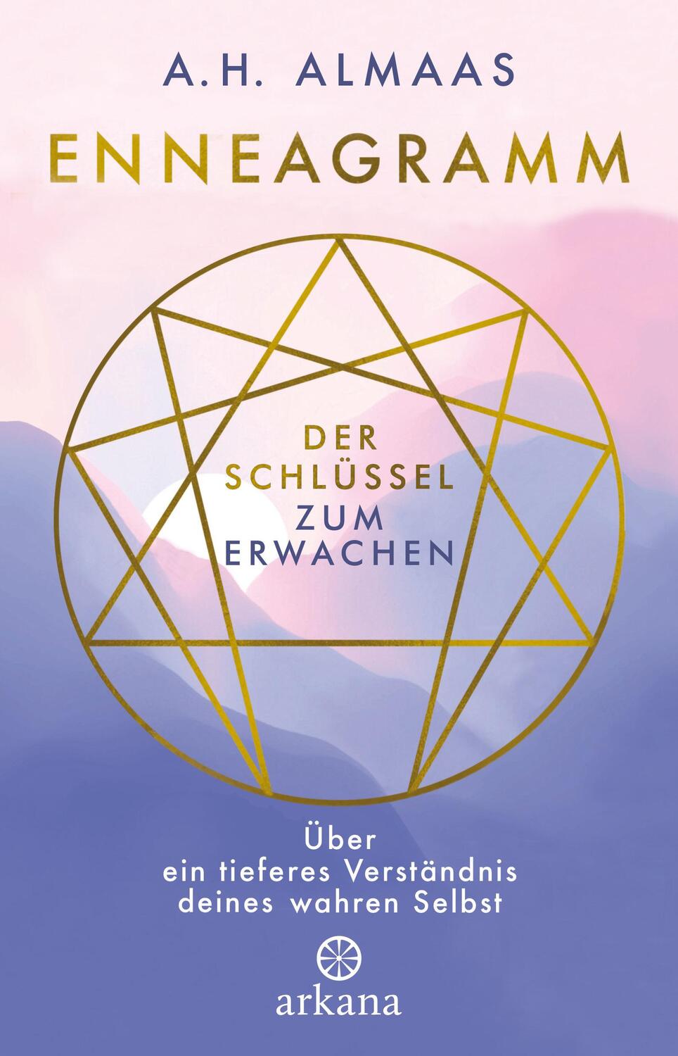 Cover: 9783442345946 | Enneagramm - Der Schlüssel zum Erwachen | A. H. Almaas | Buch | 204 S.