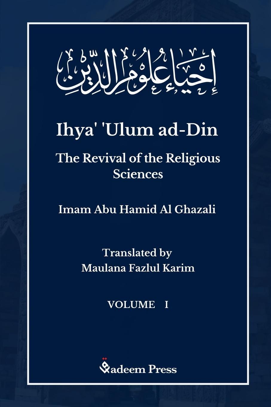 Cover: 9789390804931 | Ihya' 'Ulum al-Din - The Revival of the Religious Sciences - Vol 1