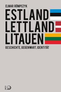 Cover: 9783801204631 | Estland, Lettland, Litauen | Geschichte, Gegenwart, Identität | Buch