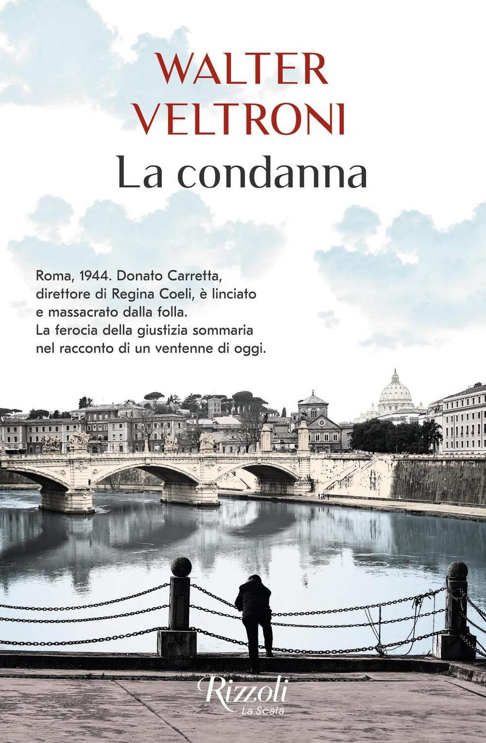 Cover: 9788817178433 | La condanna | Walter Veltroni | Taschenbuch | Italienisch | 2024