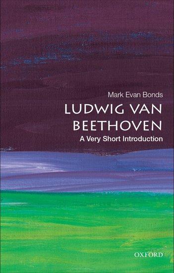 Cover: 9780190051730 | Ludwig van Beethoven: A Very Short Introduction | Mark Evan Bonds