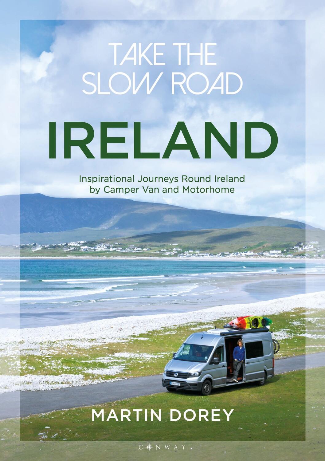 Cover: 9781844865871 | Take the Slow Road: Ireland | Mr Martin Dorey | Taschenbuch | Englisch
