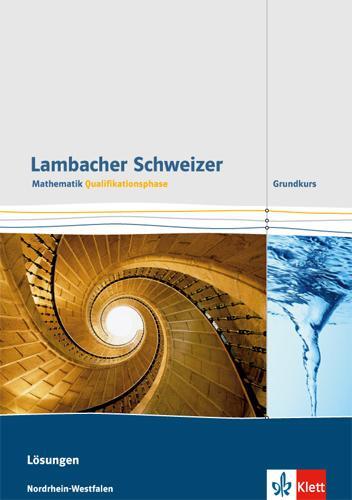 Cover: 9783127354539 | Lambacher Schweizer. Qualifikationsphase. Lösungen Grundkurs....