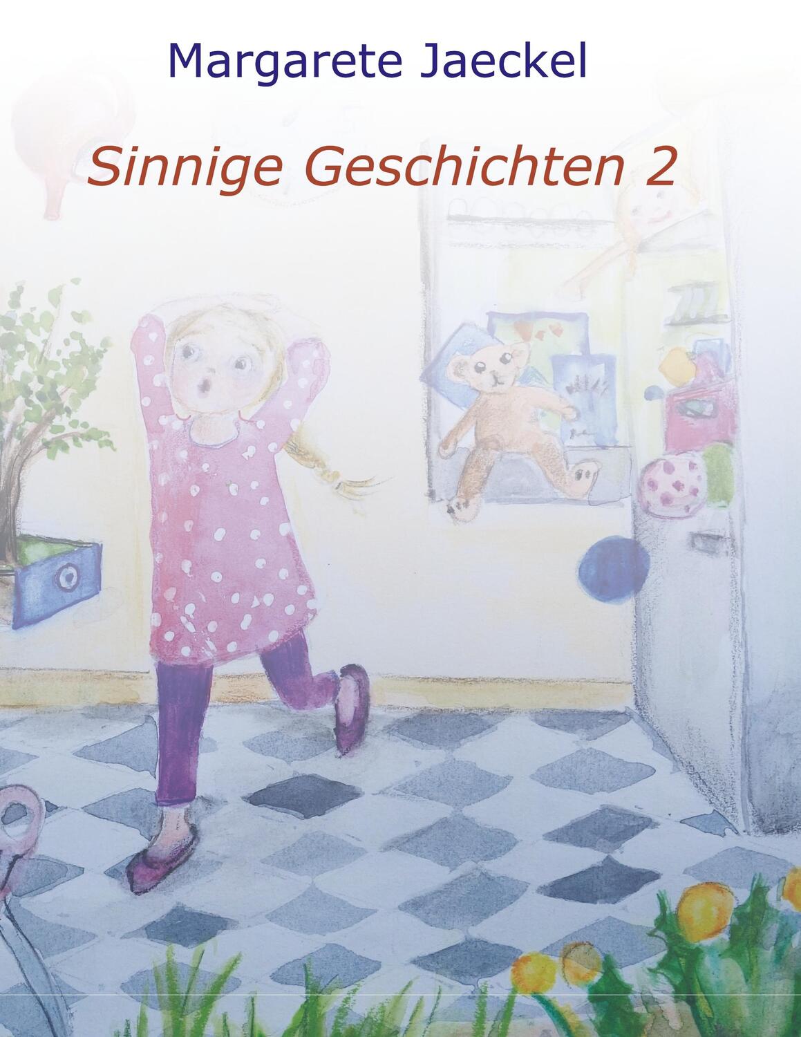 Cover: 9783748258704 | Sinnige Geschichten 2 | Margarete Jaeckel | Taschenbuch | tredition