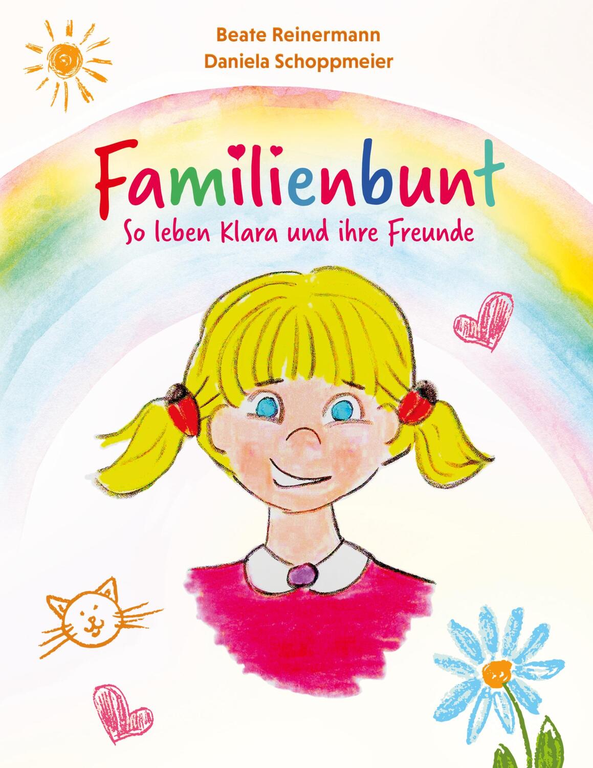 Cover: 9783755732952 | Familienbunt | So leben Klara und ihre Freunde | Beate Reinermann