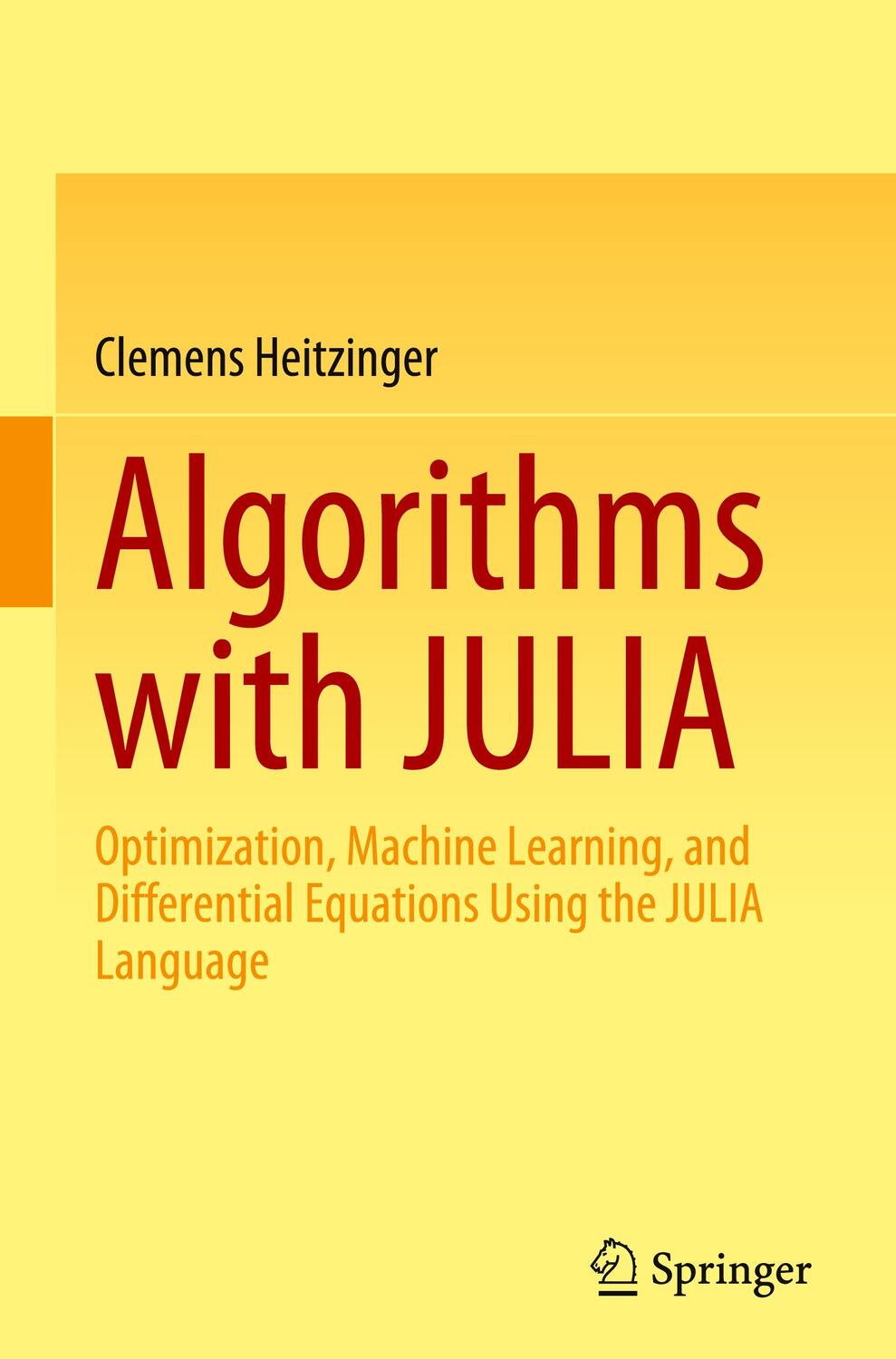 Cover: 9783031165597 | Algorithms with JULIA | Clemens Heitzinger | Buch | Englisch | 2022