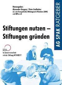 Cover: 9783930830275 | Stiftungen nutzen, Stiftungen gründen | Burger | Taschenbuch | 206 S.
