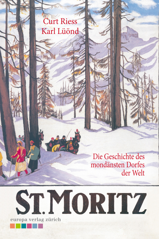 Cover: 9783906272375 | St. Moritz | Die Geschichte des mondänsten Dorfes der Welt | Buch