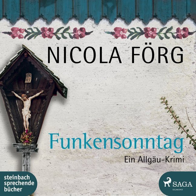 Cover: 9783963981241 | Funkensonntag, 1 Audio-CD, MP3 | Ein Allgäu-Krimi | Nicola Förg | CD