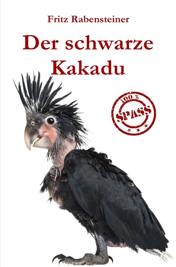 Cover: 9783746751702 | Der schwarze Kakadu | Fritz Rabensteiner | Taschenbuch | Deutsch