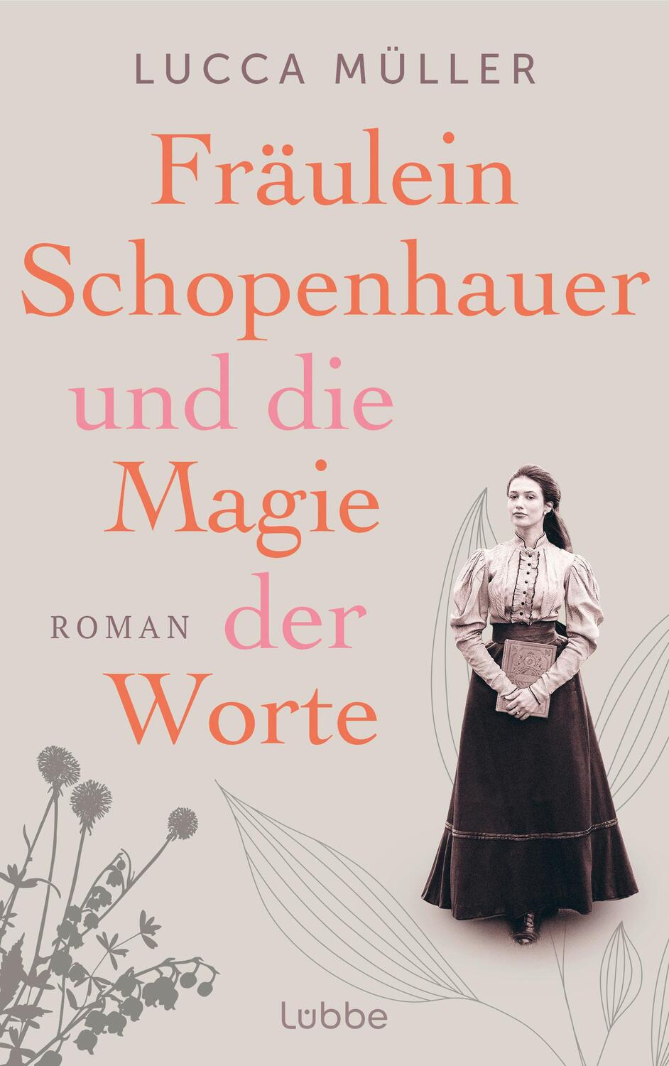 Cover: 9783404191888 | Fräulein Schopenhauer und die Magie der Worte | Lucca Müller | Buch
