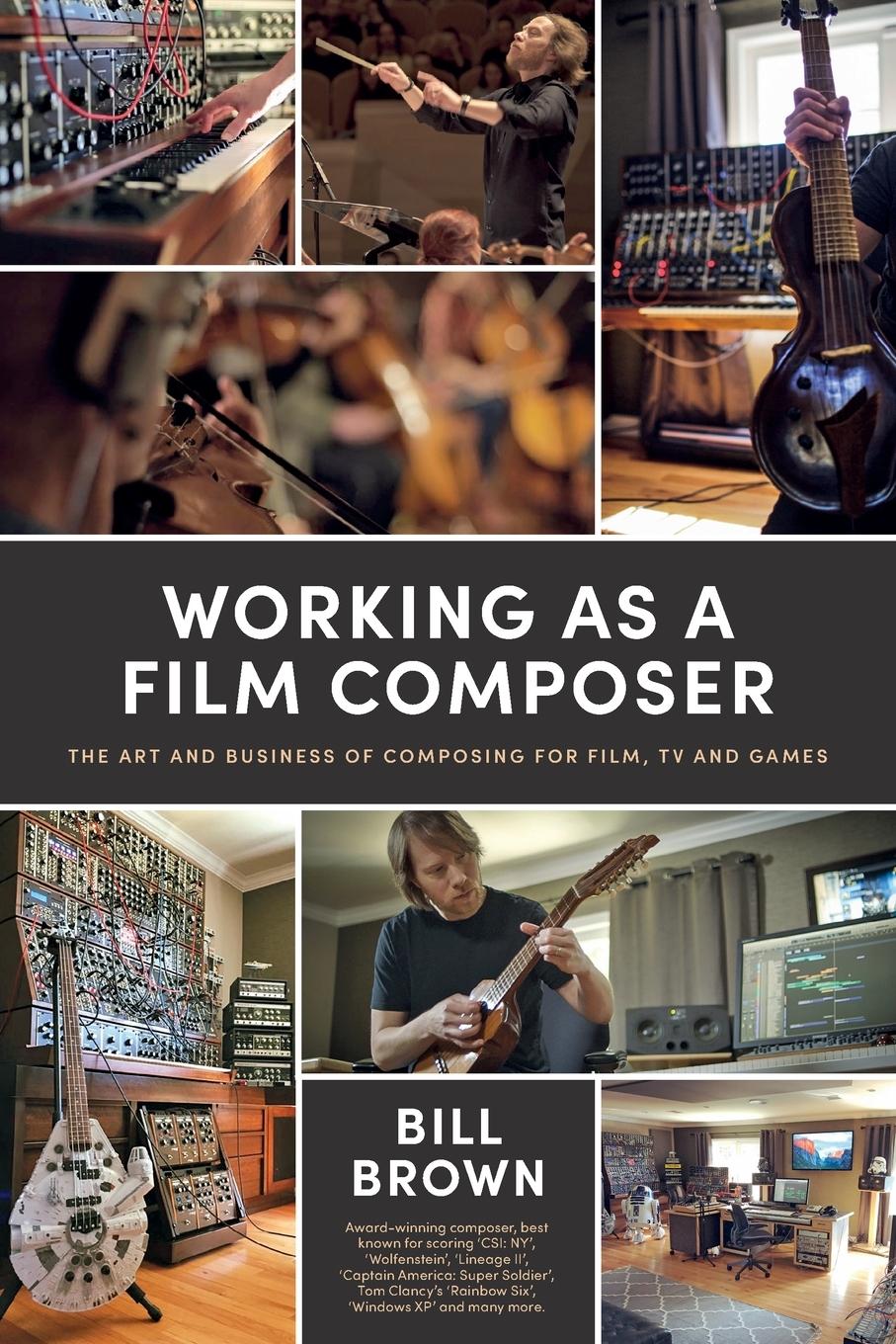 Cover: 9798218400804 | Working as a Film Composer | Bill Brown | Taschenbuch | Englisch