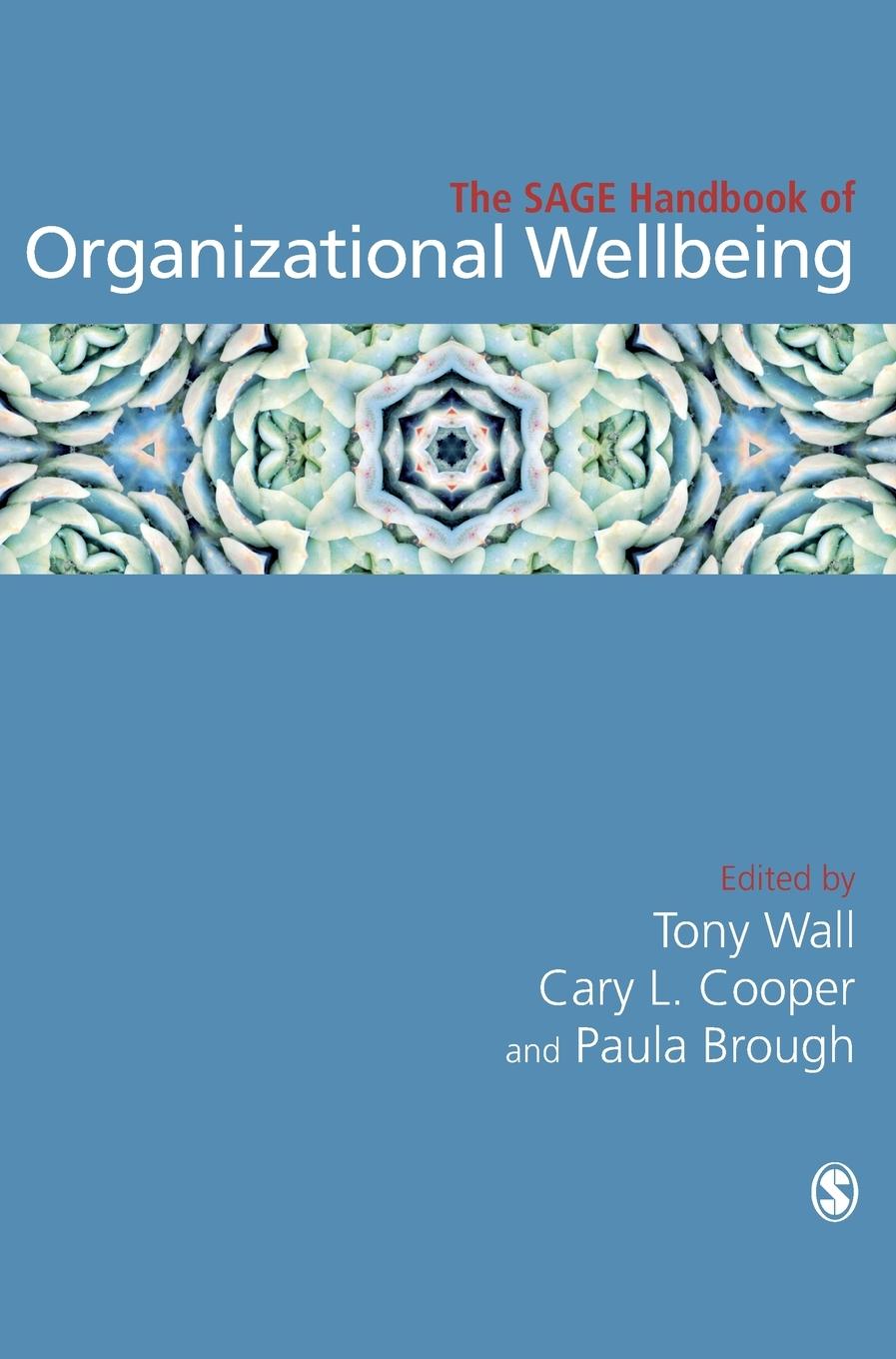 Cover: 9781529704860 | The SAGE Handbook of Organizational Wellbeing | Tony Wall (u. a.)