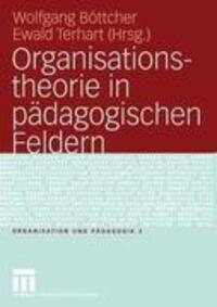 Cover: 9783531143347 | Organisationstheorie in pädagogischen Feldern | Analyse und Gestaltung