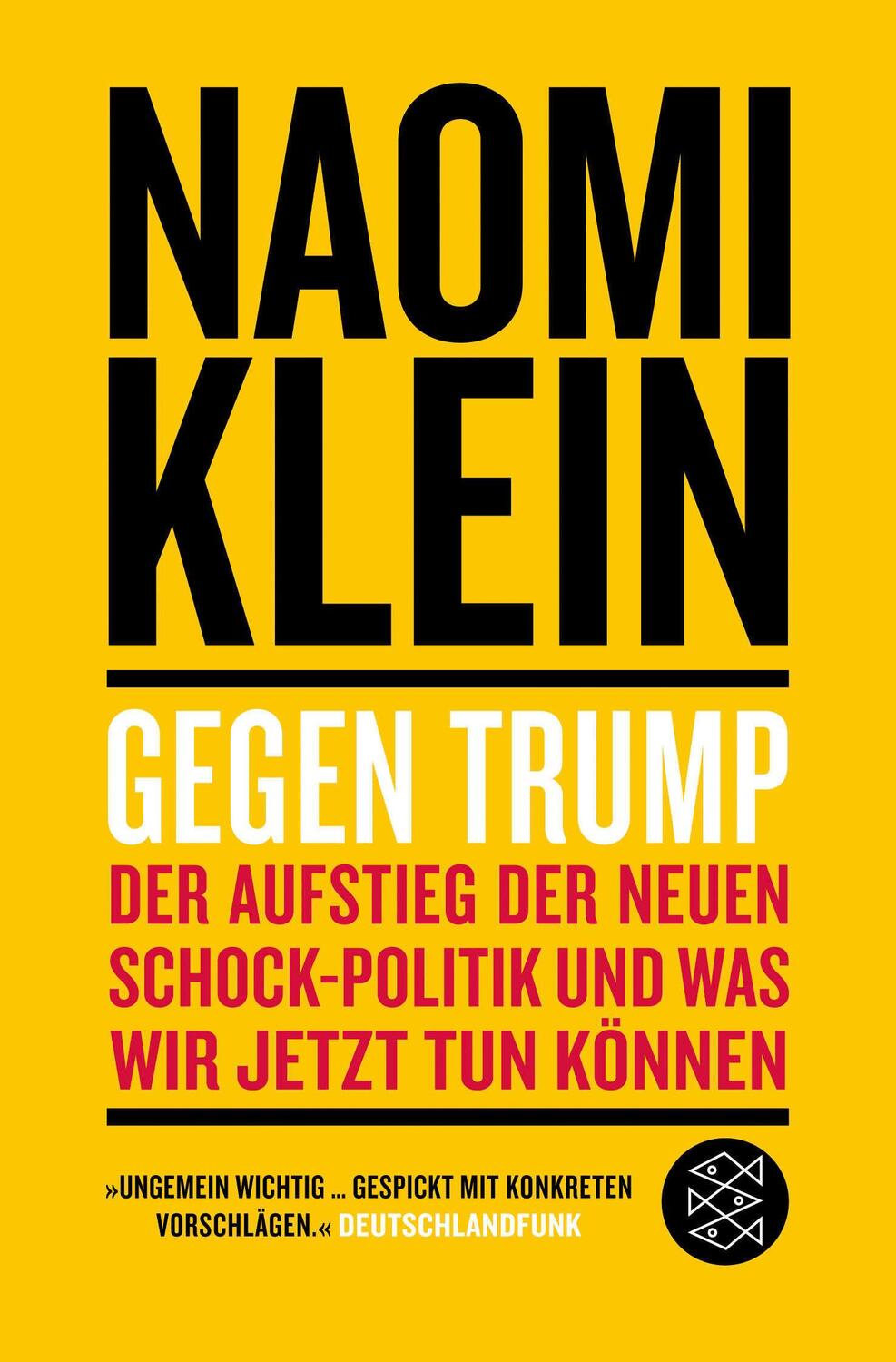 Cover: 9783596701834 | Gegen Trump | Naomi Klein | Taschenbuch | 368 S. | Deutsch | 2018