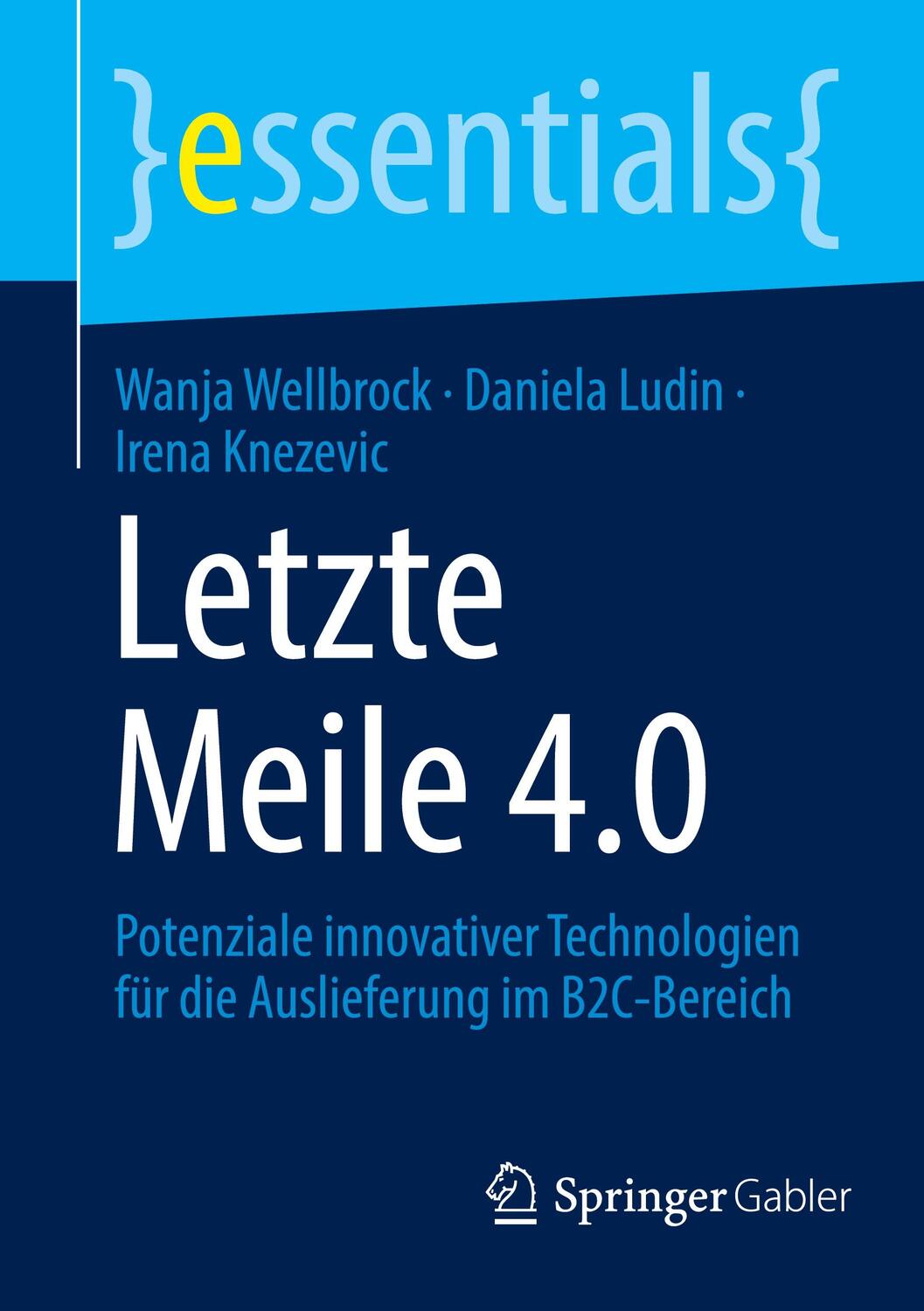 Cover: 9783658375508 | Letzte Meile 4.0 | Wanja Wellbrock (u. a.) | Taschenbuch | essentials