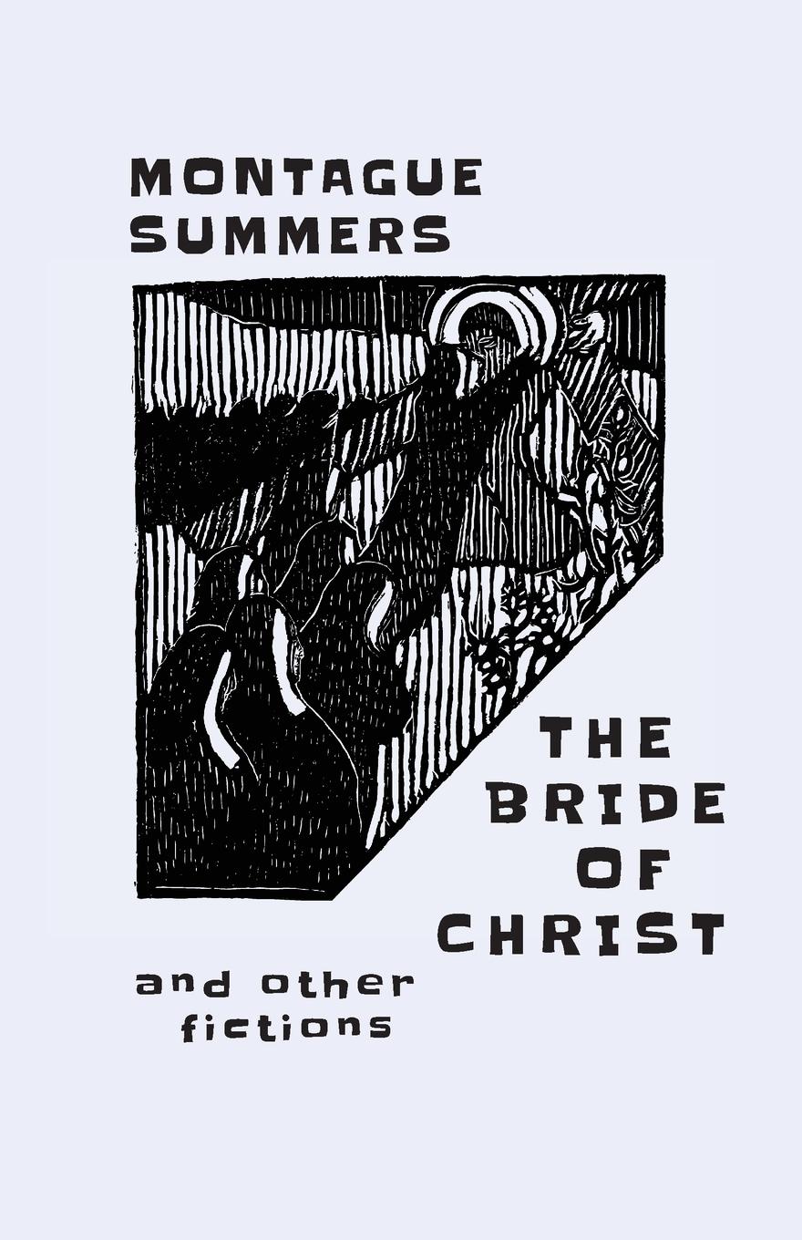 Cover: 9781645250395 | The Bride of Christ | and Other Fictions | Montague Summers | Buch