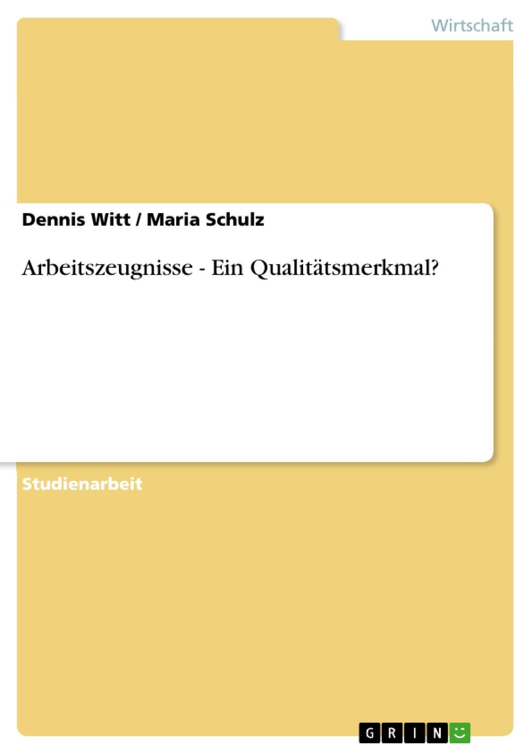 Cover: 9783638770002 | Arbeitszeugnisse - Ein Qualitätsmerkmal? | Maria Schulz (u. a.) | Buch