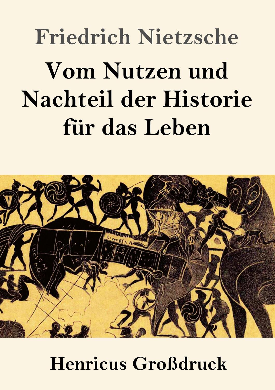 Cover: 9783847831594 | Vom Nutzen und Nachteil der Historie für das Leben (Großdruck) | Buch