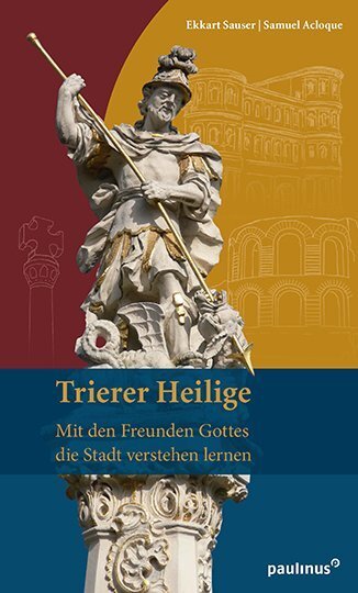 Cover: 9783790219241 | Trierer Heilige | Mit den Freunden Gottes die Stadt verstehen | Buch