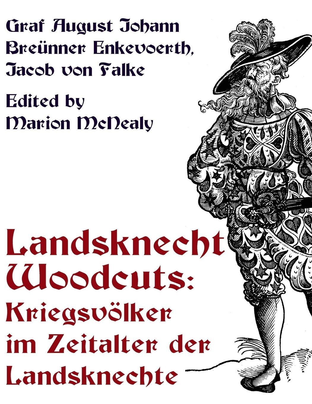 Cover: 9780615919942 | Landsknecht Woodcuts | Kriegsvolker im Zeitalter der Landsknechte