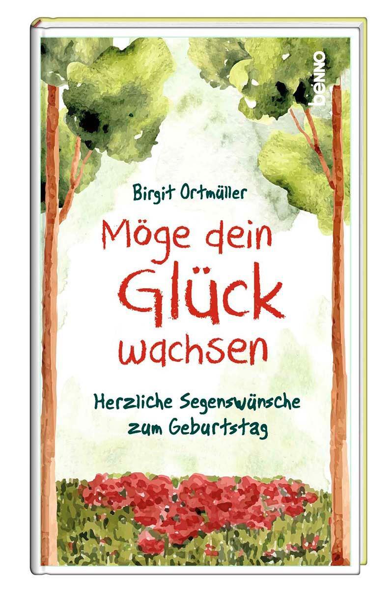 Cover: 9783746263021 | Möge dein Glück wachsen | Herzliche Segenswünsche zum Geburtstag