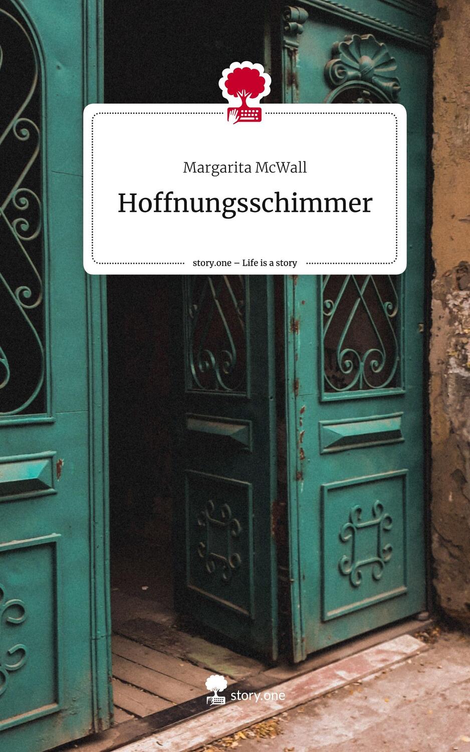 Cover: 9783710894411 | Hoffnungsschimmer. Life is a Story - story.one | Margarita McWall