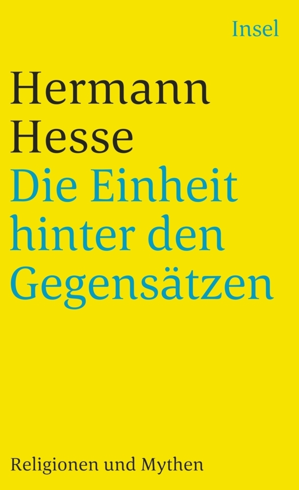 Cover: 9783458345985 | Die Einheit hinter den Gegensätzen | Hermann Hesse | Taschenbuch