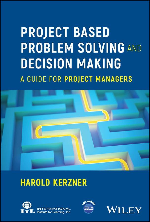 Cover: 9781394207831 | Project Based Problem Solving and Decision Making | Harold Kerzner