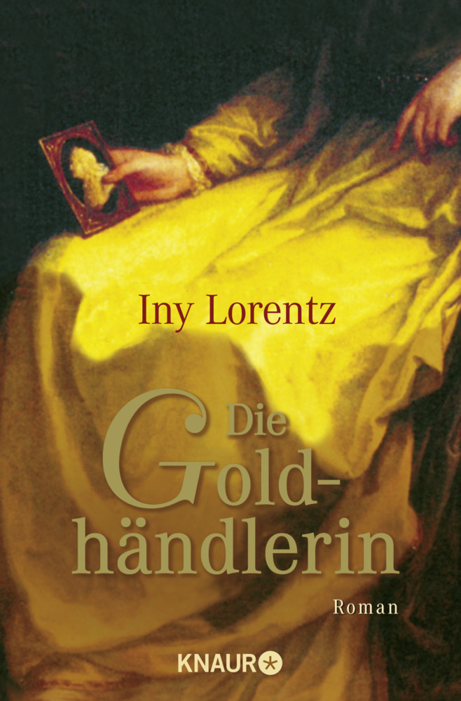 Cover: 9783426625682 | Die Goldhändlerin | Roman. Originalausgabe | Iny Lorentz | Taschenbuch