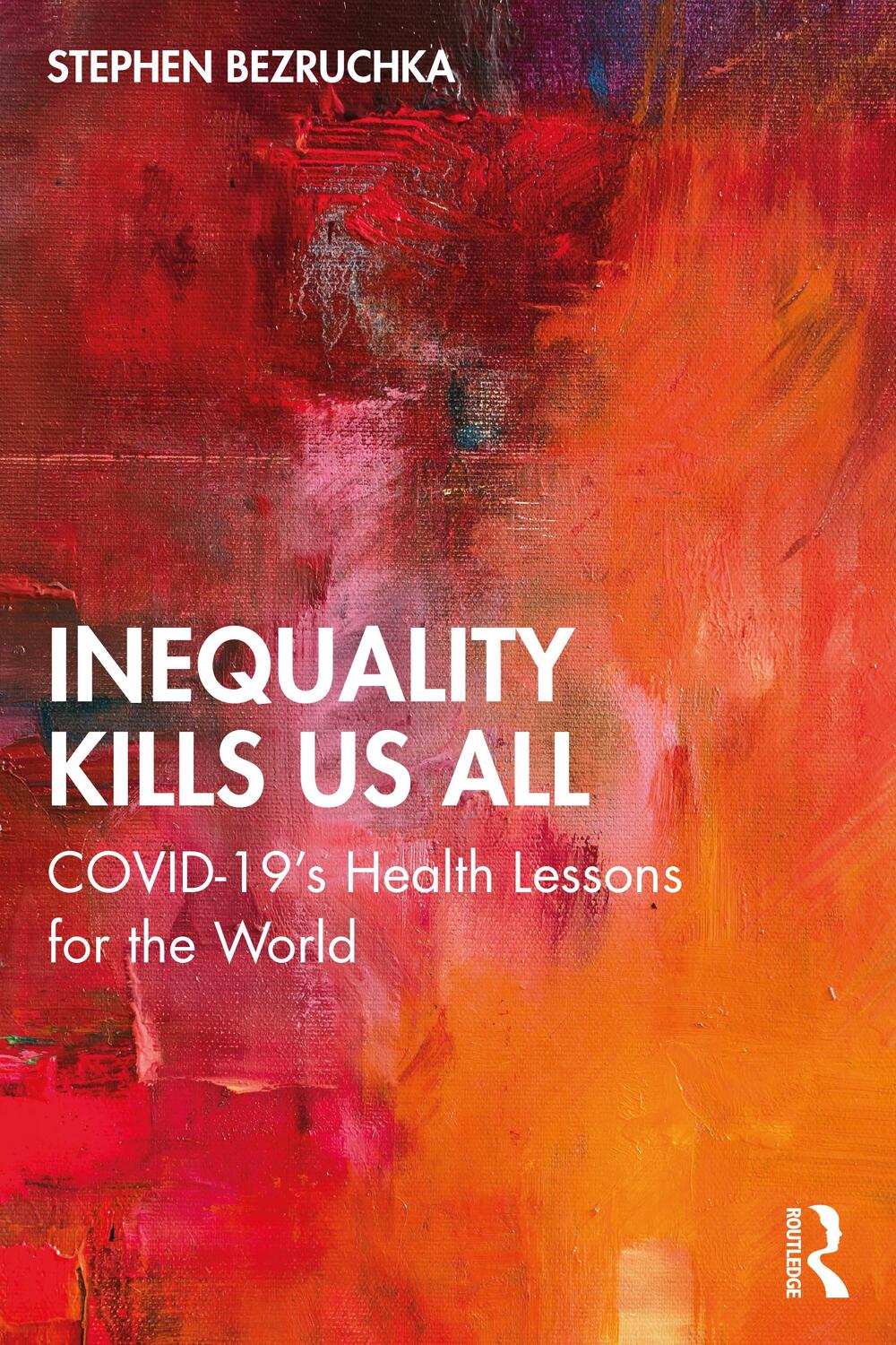 Cover: 9781032278391 | Inequality Kills Us All | COVID-19's Health Lessons for the World
