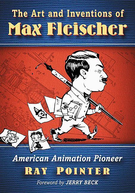 Cover: 9781476663678 | The Art and Inventions of Max Fleischer | American Animation Pioneer