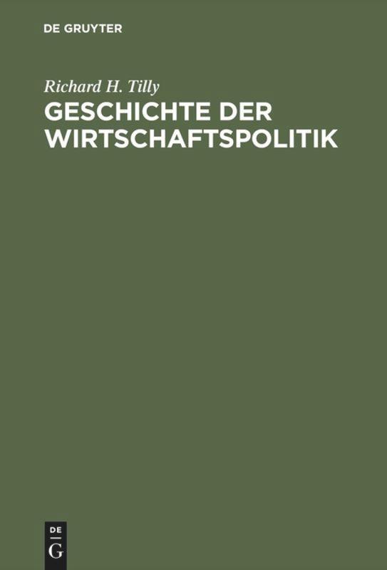 Cover: 9783486226409 | Geschichte der Wirtschaftspolitik | Richard H. Tilly | Buch | VII