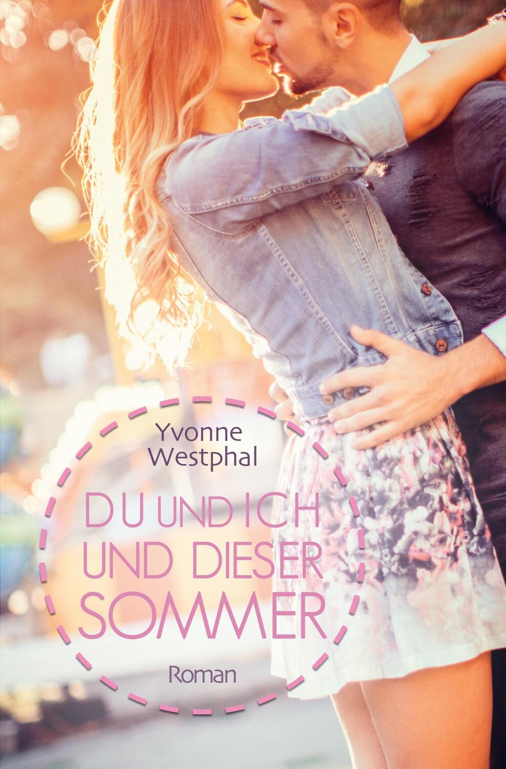 Cover: 9783947478002 | Du und ich und dieser Sommer | Yvonne Westphal | Taschenbuch | Deutsch
