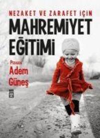 Cover: 9786050817638 | Mahremiyet Egitimi | Nezaket ve Zarafet icin | Adem Günes | Buch