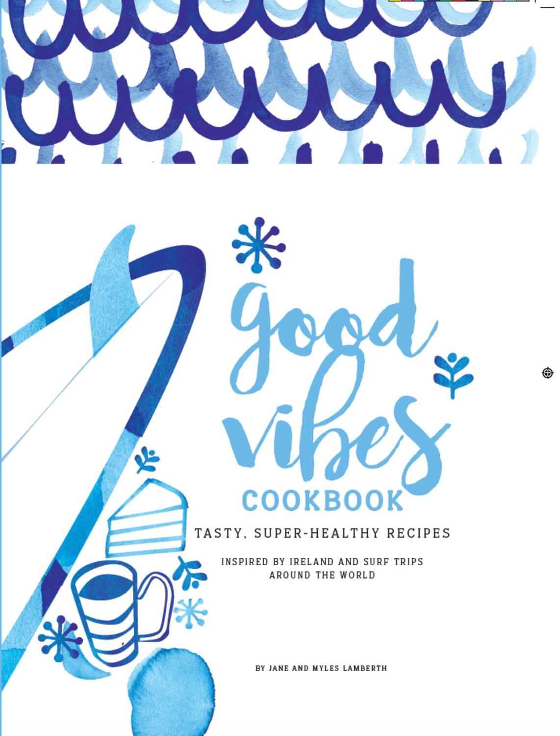 Cover: 9780993038341 | Good Vibes Cookbook | Jane Lamberth (u. a.) | Taschenbuch | Englisch