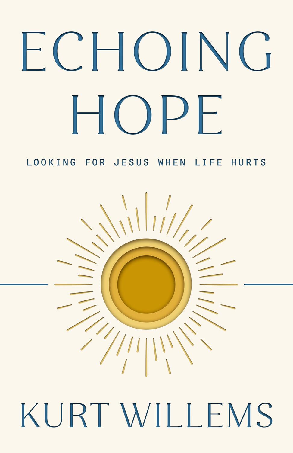 Cover: 9780593193501 | Echoing Hope: How the Humanity of Jesus Redeems Our Pain | Willems