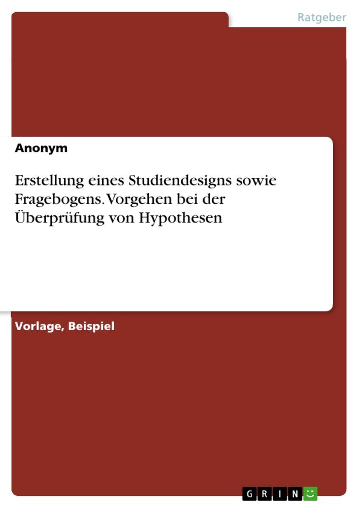 Cover: 9783346792204 | Erstellung eines Studiendesigns sowie Fragebogens. Vorgehen bei der...