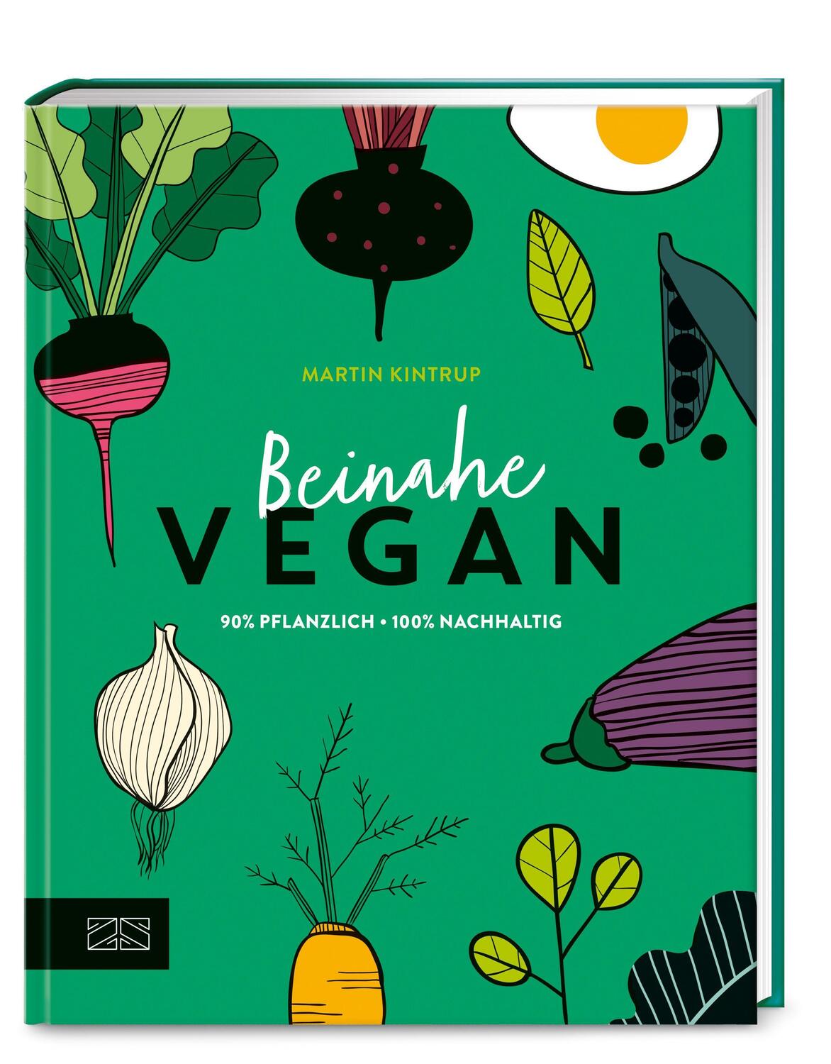 Cover: 9783965842762 | Beinahe vegan | 90 % pflanzlich - 100% nachhaltig | Martin Kintrup