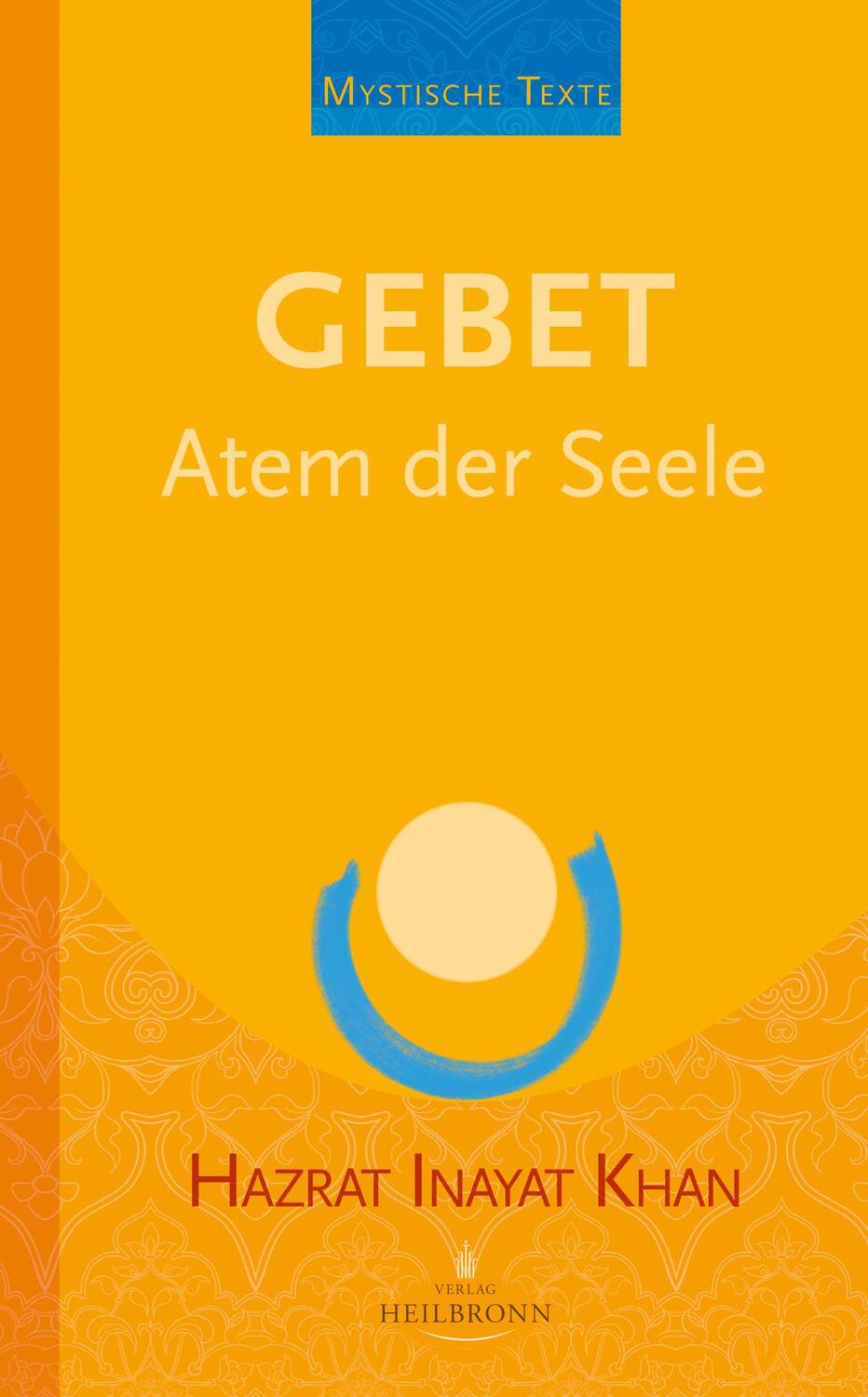 Cover: 9783936246421 | Gebet - Atem der Seele | Hazrat Inayat Khan | Taschenbuch | Deutsch