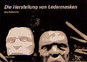 Cover: 9783895354229 | Die Herstellung von Ledermasken | Doris Riedelsheimer | Deutsch | 1995