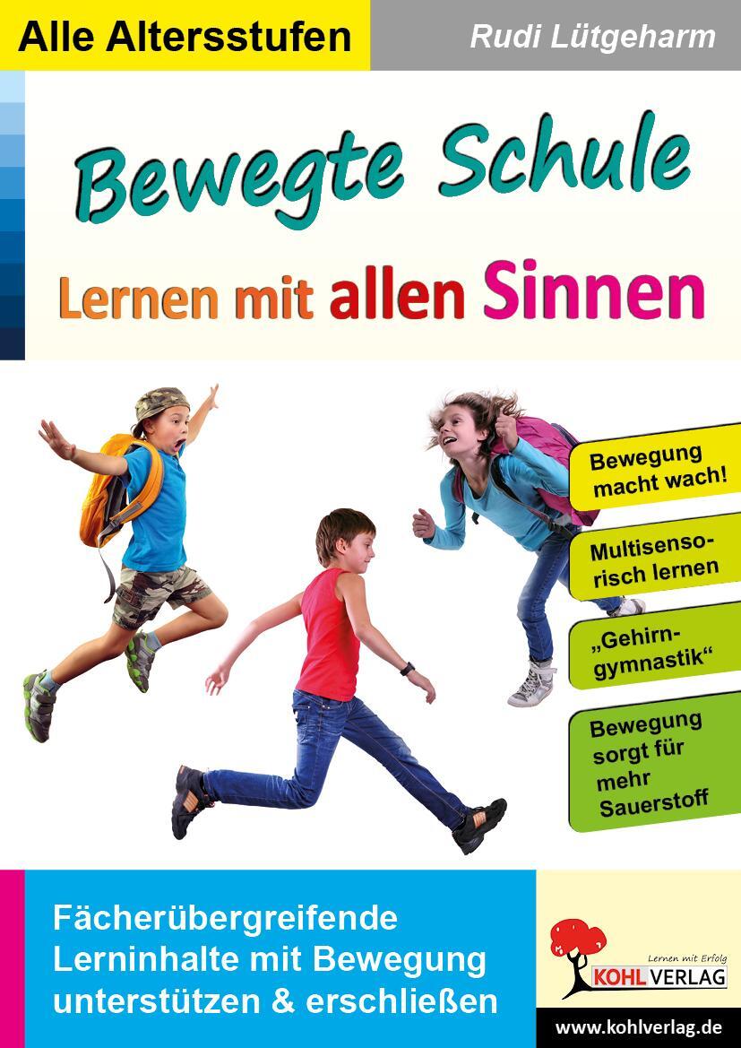 Cover: 9783966241939 | Bewegte Schule - Lernen mit allen Sinnen | Rudi Lütgeharm | Buch