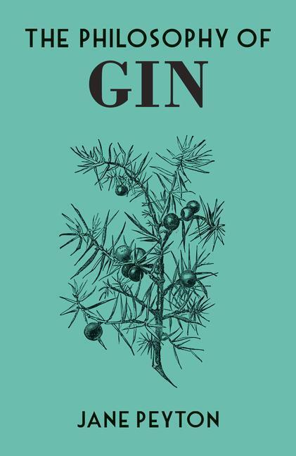Cover: 9780712353601 | The Philosophy of Gin | Jane Peyton | Buch | Englisch | 2020