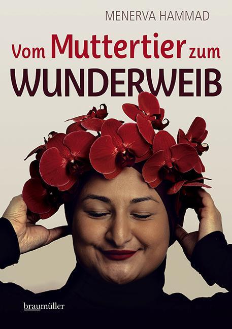 Cover: 9783991003328 | Vom Muttertier zum Wunderweib | Menerva Hammad | Buch | Deutsch | 2021