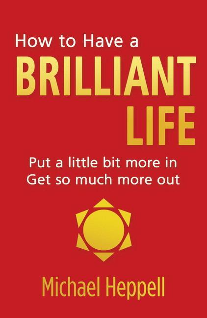 Cover: 9780273761228 | How to Have a Brilliant Life | Michael Heppell | Taschenbuch | 2011