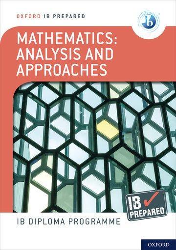 Cover: 9781382007221 | Oxford IB Diploma Programme: IB Prepared: Mathematics analysis and...