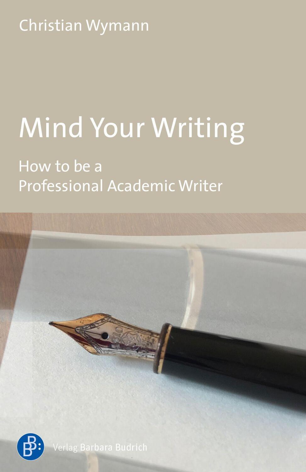 Cover: 9783847424598 | Mind Your Writing | How to be a Professional Academic Writer | Wymann