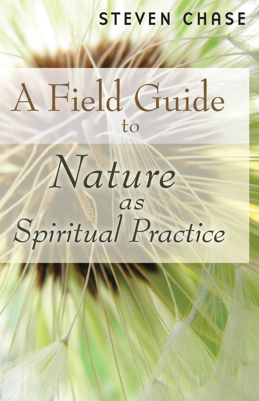 Cover: 9780802866523 | Field Guide to Nature as Spiritual Practice | Steven Chase | Buch