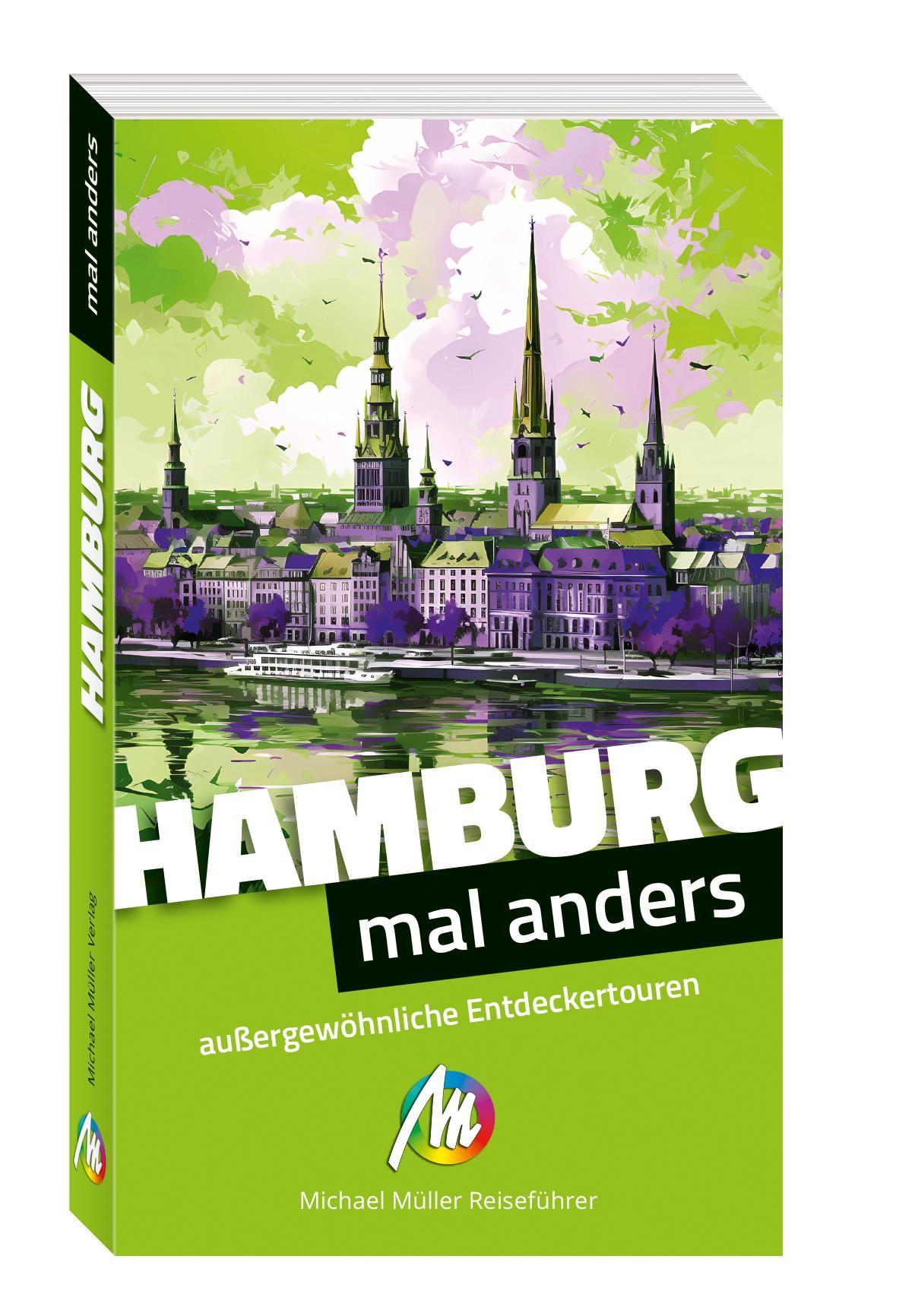 Cover: 9783966855006 | Hamburg - mal anders ungewöhnliche Entdeckertouren | Matthias Kröner