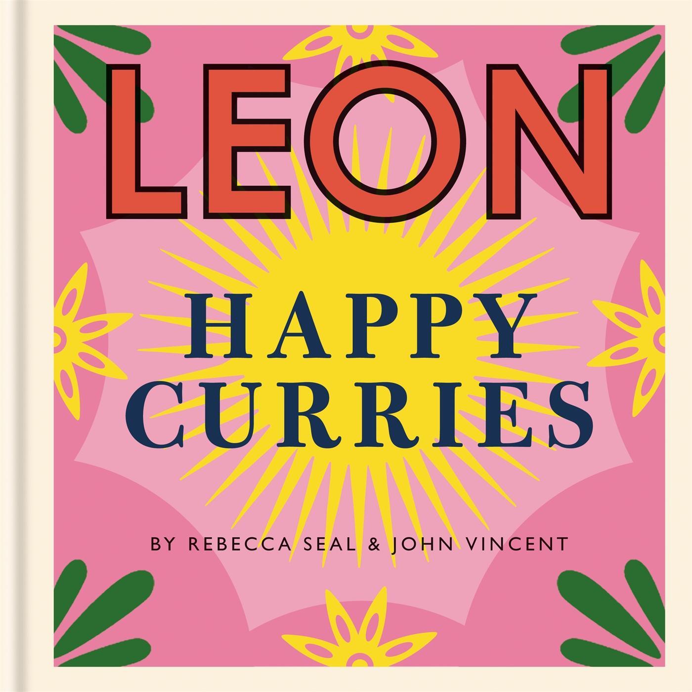 Cover: 9781840917918 | Happy Leons: Leon Happy Curries | Rebecca Seal (u. a.) | Buch | 2019